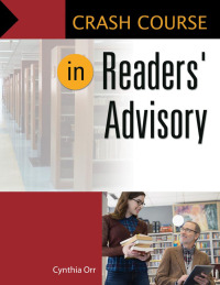 Imagen de portada: Crash Course in Readers' Advisory 1st edition 9781610698252