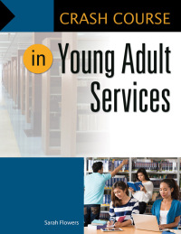 Imagen de portada: Crash Course in Young Adult Services 1st edition 9781440851704