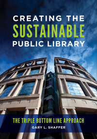 Imagen de portada: Creating the Sustainable Public Library 1st edition 9781440857027