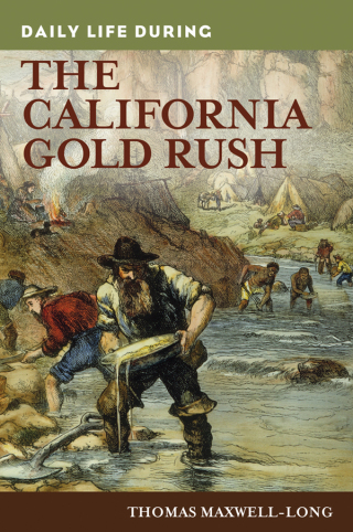 Imagen de portada: Daily Life during the California Gold Rush 1st edition 9780313363092