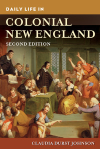 صورة الغلاف: Daily Life in Colonial New England 2nd edition