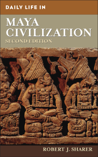 Imagen de portada: Daily Life in Maya Civilization 2nd edition