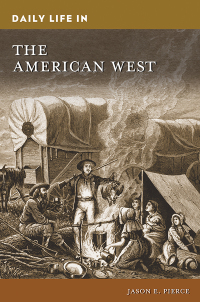 Cover image: Daily Life in the American West 1st edition 9781440876196