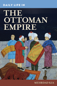 Cover image: Daily Life in the Ottoman Empire 1st edition