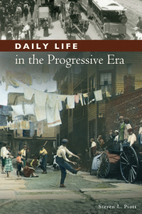 Cover image: Daily Life in the Progressive Era 1st edition