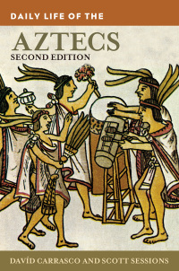 Cover image: Daily Life of the Aztecs 2nd edition