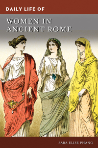 Cover image: Daily Life of Women in Ancient Rome 1st edition 9781440871689