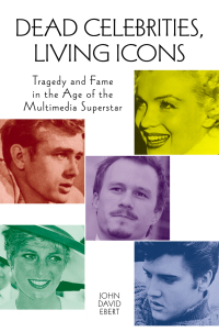 Cover image: Dead Celebrities, Living Icons 1st edition