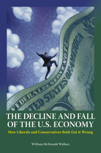 Cover image: The Decline and Fall of the U.S. Economy 1st edition