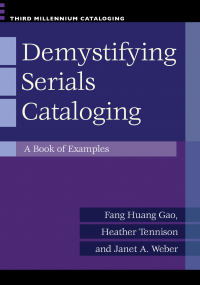 Titelbild: Demystifying Serials Cataloging 1st edition 9781598845969