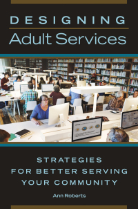 表紙画像: Designing Adult Services 1st edition 9781440852541