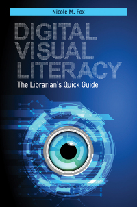 表紙画像: Digital Visual Literacy 1st edition 9781440875175