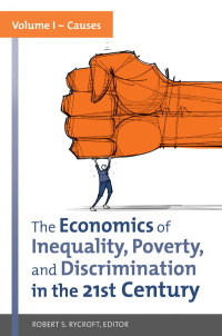 Cover image: The Economics of Inequality, Poverty, and Discrimination in the 21st Century [2 volumes] 1st edition 9780313396915