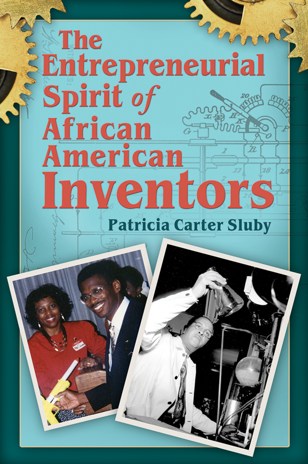 The Entrepreneurial Spirit of African American Inventors - 1st Edition (eBook Rental)