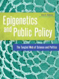 Imagen de portada: Epigenetics and Public Policy 1st edition 9781440844690