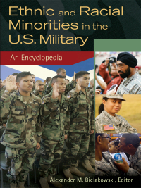 Cover image: Ethnic and Racial Minorities in the U.S. Military [2 volumes] 1st edition 9781598844276