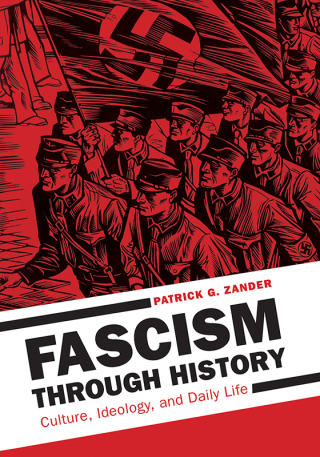 صورة الغلاف: Fascism through History [2 volumes] 1st edition 9781440861932
