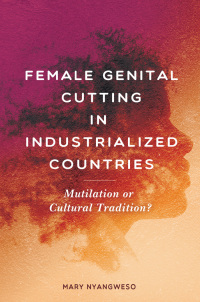 Omslagafbeelding: Female Genital Cutting in Industrialized Countries 1st edition 9781440833465