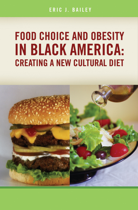 Food Choice and Obesity in Black America: Creating a New Cultural Diet, 1st Edition - FULL INSTANT DOWNLOAD | PDF DOCX EPUB
