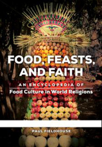 Titelbild: Food, Feasts, and Faith [2 volumes] 1st edition 9781610694117