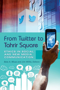 صورة الغلاف: From Twitter to Tahrir Square [2 volumes] 1st edition 9781440828416