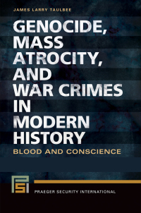 Cover image: Genocide, Mass Atrocity, and War Crimes in Modern History [2 volumes] 1st edition 9781440829840