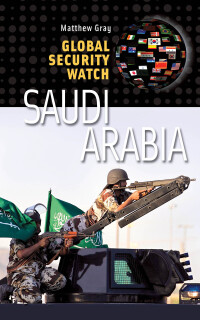 Cover image: Global Security Watch—Saudi Arabia 1st edition 9780313386992