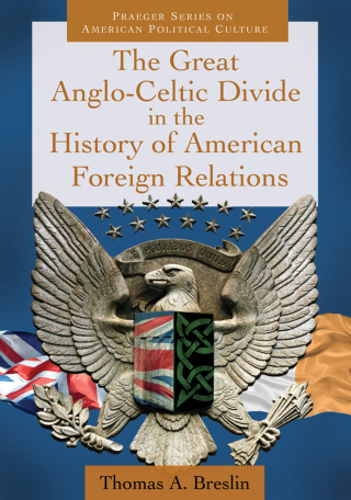 Imagen de portada: The Great Anglo-Celtic Divide in the History of American Foreign Relations 1st edition