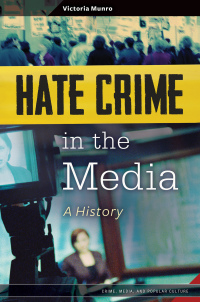 Imagen de portada: Hate Crime in the Media 1st edition 9780313356223