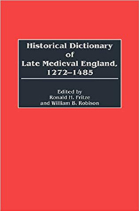 Cover image: Historical Dictionary of Late Medieval England, 1272-1485 1st edition