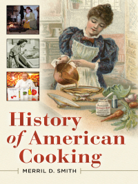 Cover image: History of American Cooking 1st edition 9780313387111