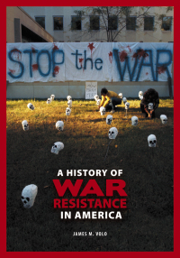 Cover image: A History of War Resistance in America 1st edition