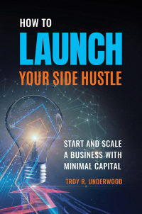 Omslagafbeelding: How to Launch Your Side Hustle 1st edition 9781440873607