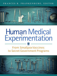 Titelbild: Human Medical Experimentation 1st edition 9781610698979