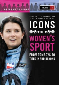 صورة الغلاف: Icons of Women's Sport [2 volumes] 1st edition 9780313385483