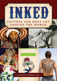 Omslagafbeelding: Inked: Tattoos and Body Art around the World [2 volumes] 1st edition 9781610690751