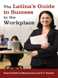 Cover image: The Latina's Guide to Success in the Workplace 1st edition 9780313397660