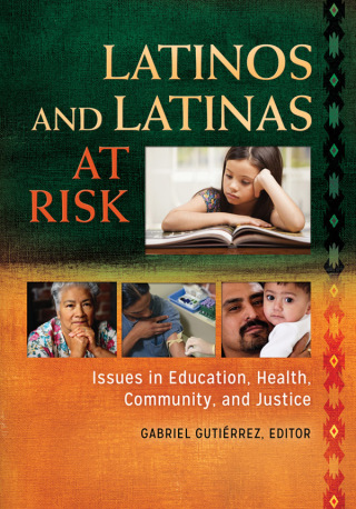 Cover image: Latinos and Latinas at Risk 1st edition 9780313399251