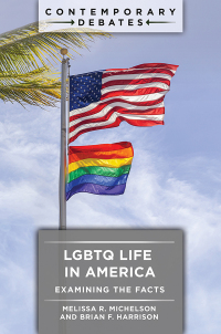صورة الغلاف: LGBTQ Life in America 1st edition 9781440875052