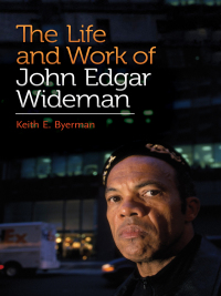 Cover image: The Life and Work of John Edgar Wideman 1st edition 9780313366338