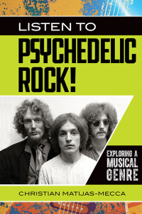 Cover image: Listen to Psychedelic Rock! 1st edition 9781440861970