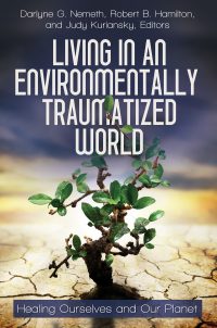 Cover image: Living in an Environmentally Traumatized World 1st edition 9780313397318