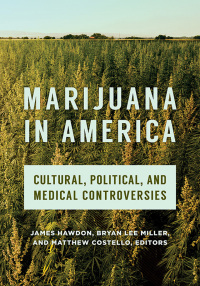 Omslagafbeelding: Marijuana in America 1st edition 9781440869631