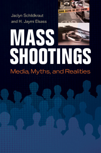 Imagen de portada: Mass Shootings 1st edition 9781440836527