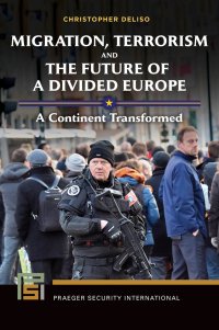 Titelbild: Migration, Terrorism, and the Future of a Divided Europe 1st edition 9781440855245