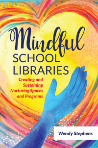 Omslagafbeelding: Mindful School Libraries 1st edition 9781440875274