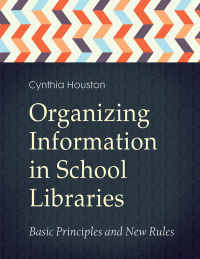 Cover image: Organizing Information in School Libraries 1st edition 9781440836862