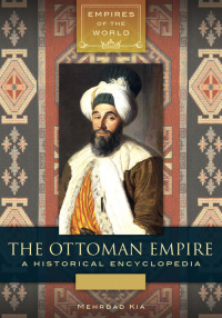 Imagen de portada: The Ottoman Empire [2 volumes] 1st edition 9781610693882