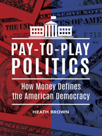 Cover image: Pay-to-Play Politics 1st edition 9781440850059