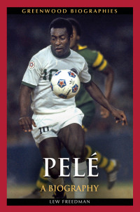 Imagen de portada: Pelé 1st edition 9781440829802